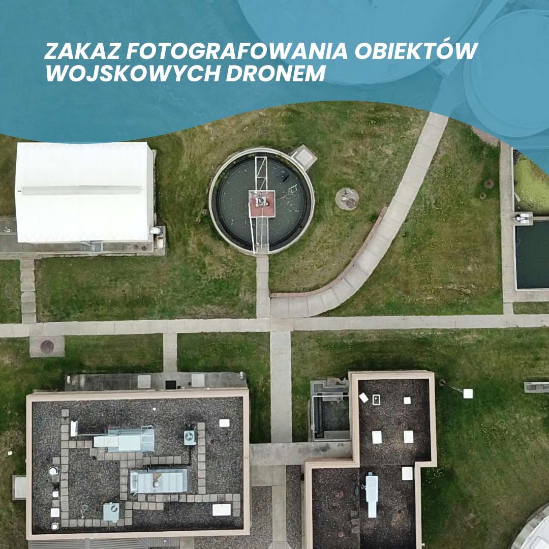 Zakaz fotografowania obiektów wojskowych dronem