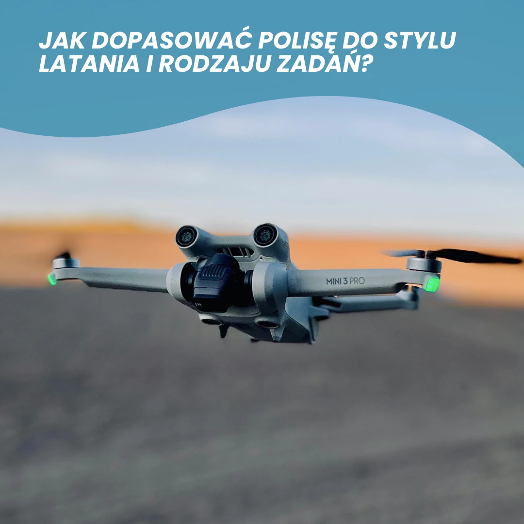 OC pilota drona: nie tylko freestyle i FPV. Jak dopasować polisę do stylu latania i rodzaju zadań?
